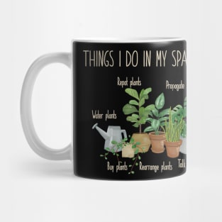 Things I Do In My Spare Time Plant Mug